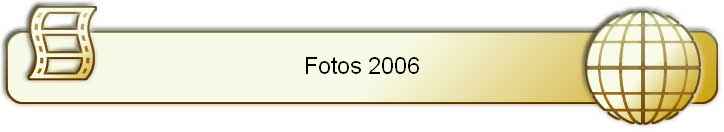 Fotos 2006